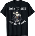 Born To Shit Forced To Wipe Born 2 Shit Forced 2 Wipe