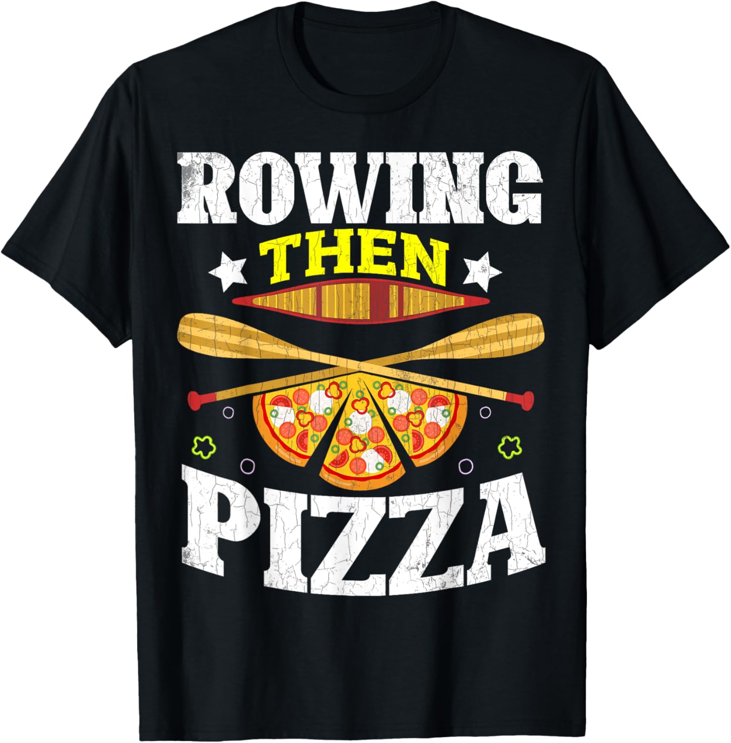 Rowing Lover Funny Rowing Then Pizza Rower Boat