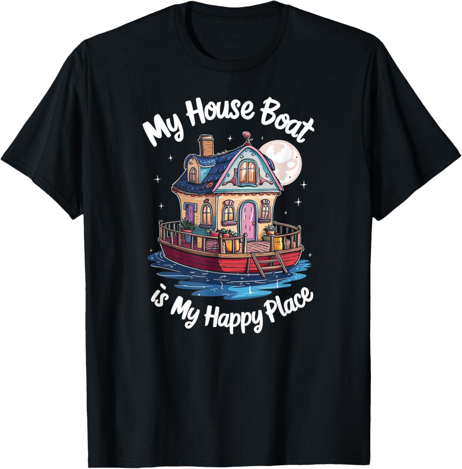 My House Boat Is My Happy Place Whimsical Design