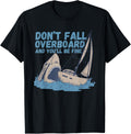 Don Fall Overboard Ll Be Fine Funny Shark