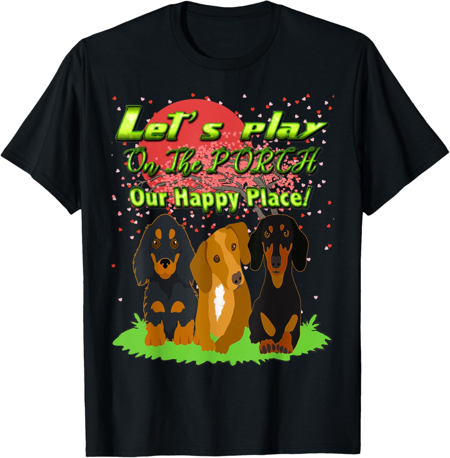 BEST DACHSHUND GIFT FUN WIENER DOG HAPPY PLACE ON THE PORCH Men Women Kids