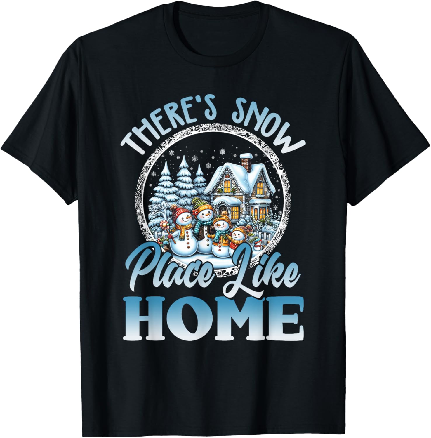 There's Snow Place Like Home