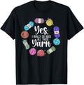 Knitting Knitter Yes, I Really Do Need All These Yarn