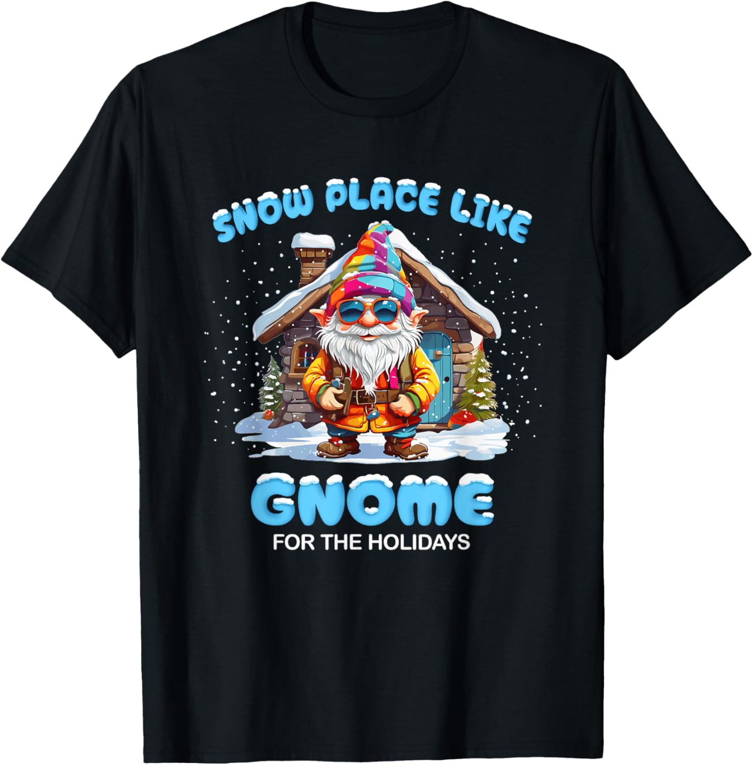 Funny Snow Place Like Gnome For The Holidays Homecoming