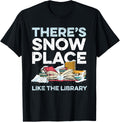 There's Snow Place Like The Library Librarian Reader Grunge