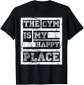 The Gym Is My Happy Place - Fitness Athlete T Shirt