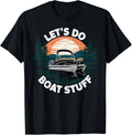 Funny Pontoon Boat Captain Let S Do Boat
