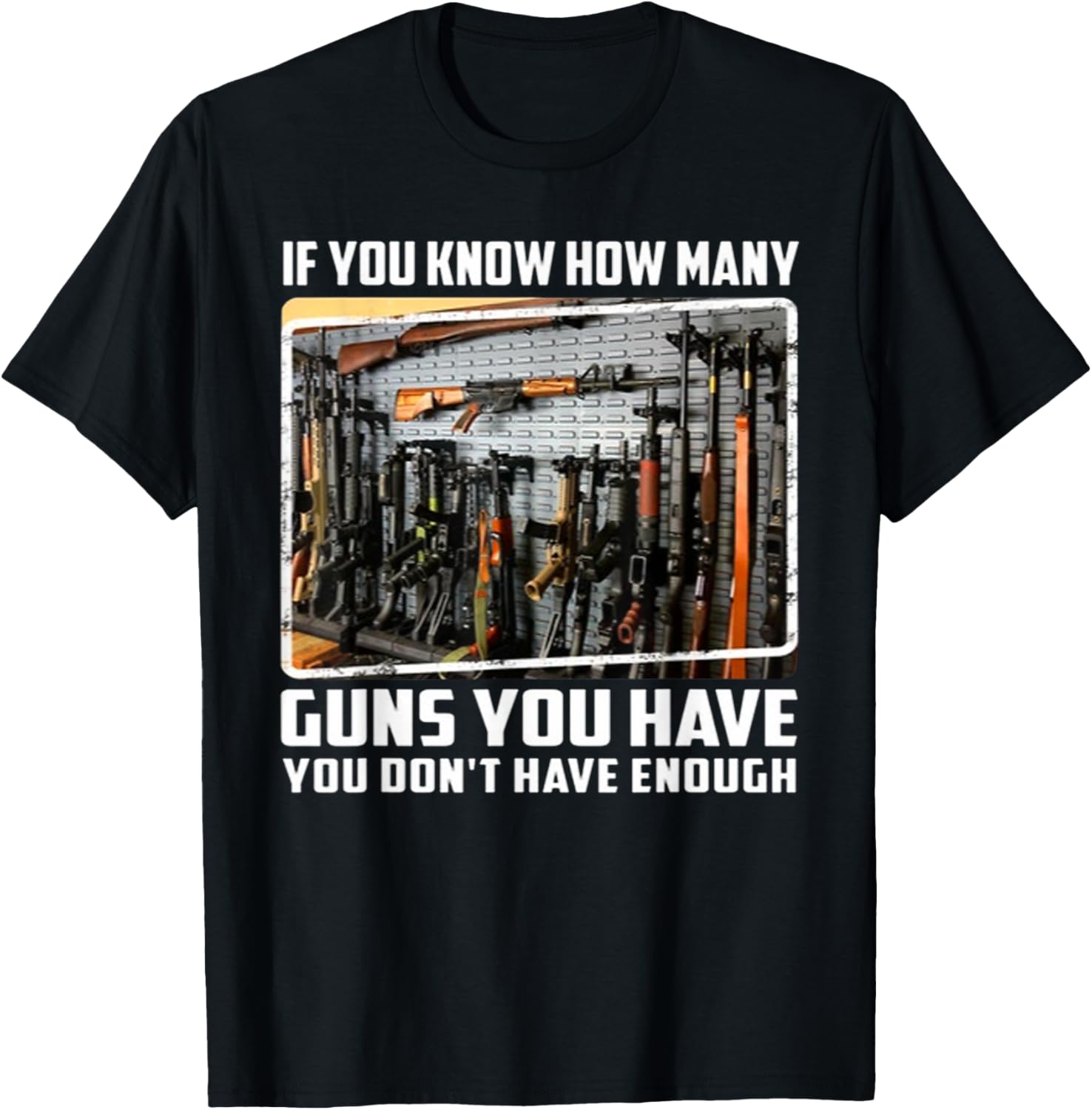 If You Know How Many Guns You Have You Dont Have Enough