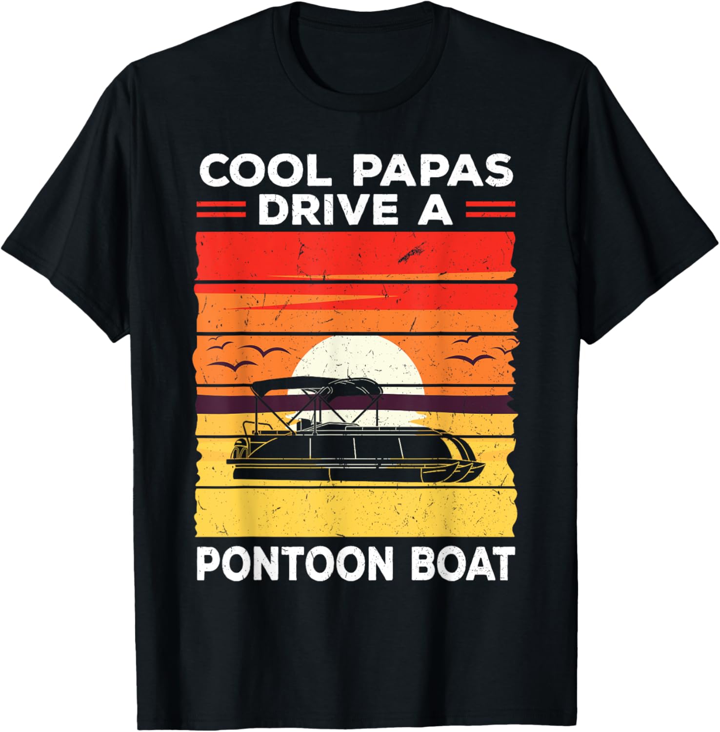 Cool Papas Drive A Pontoon Boat Pontoon