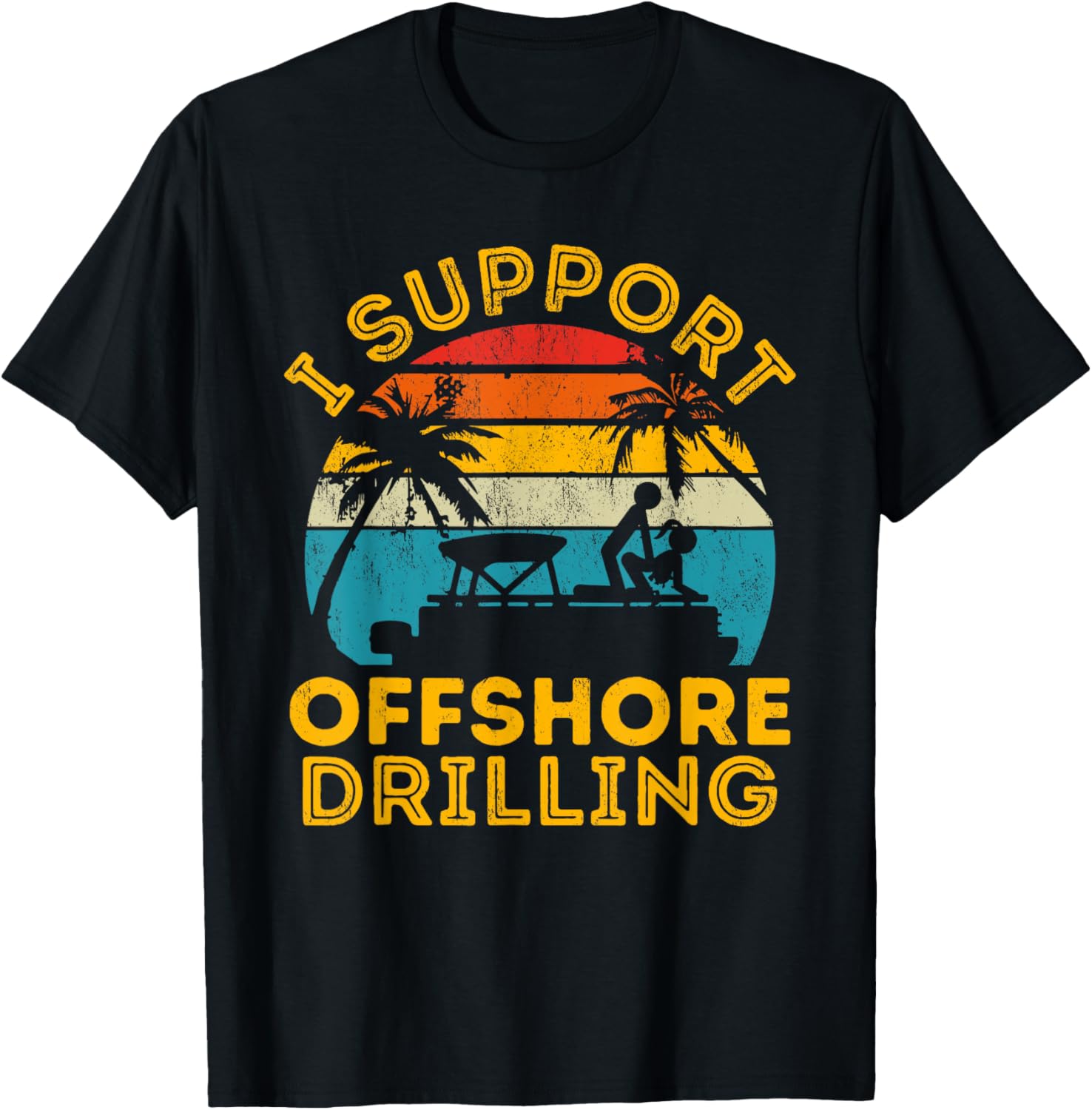 Funny I Support Offshore Drilling Pontoon Boat
