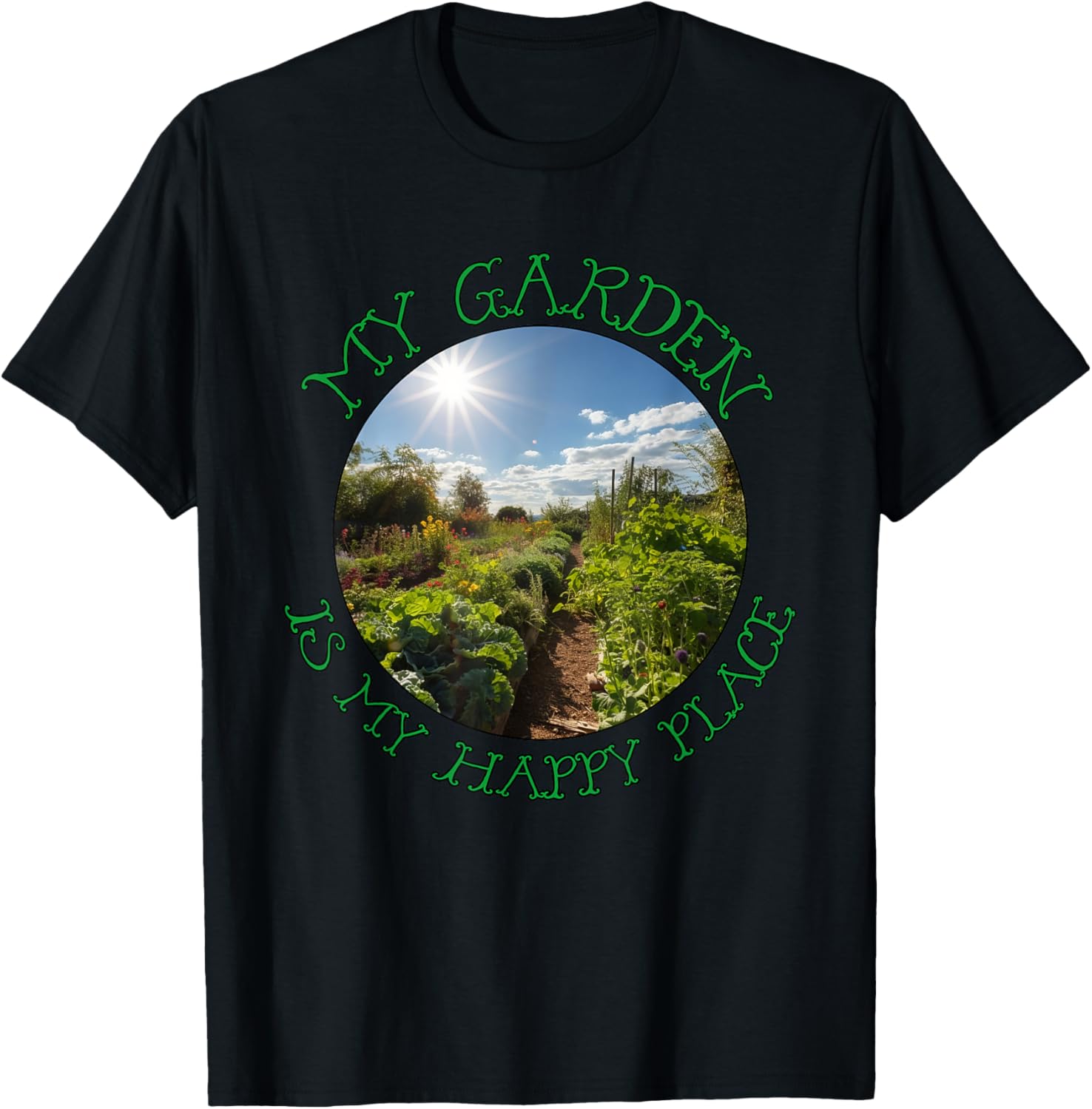 My Garden is My Happy Place Vegetable Garden for nature lov
