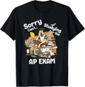 Sorry Can't Studying for AP Exam Advanced Placement Student