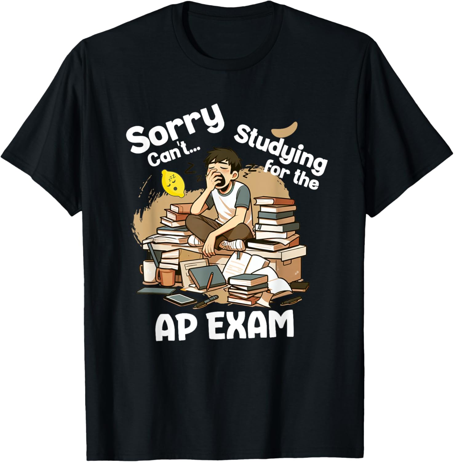 Sorry Can't Studying for AP Exam Advanced Placement Student