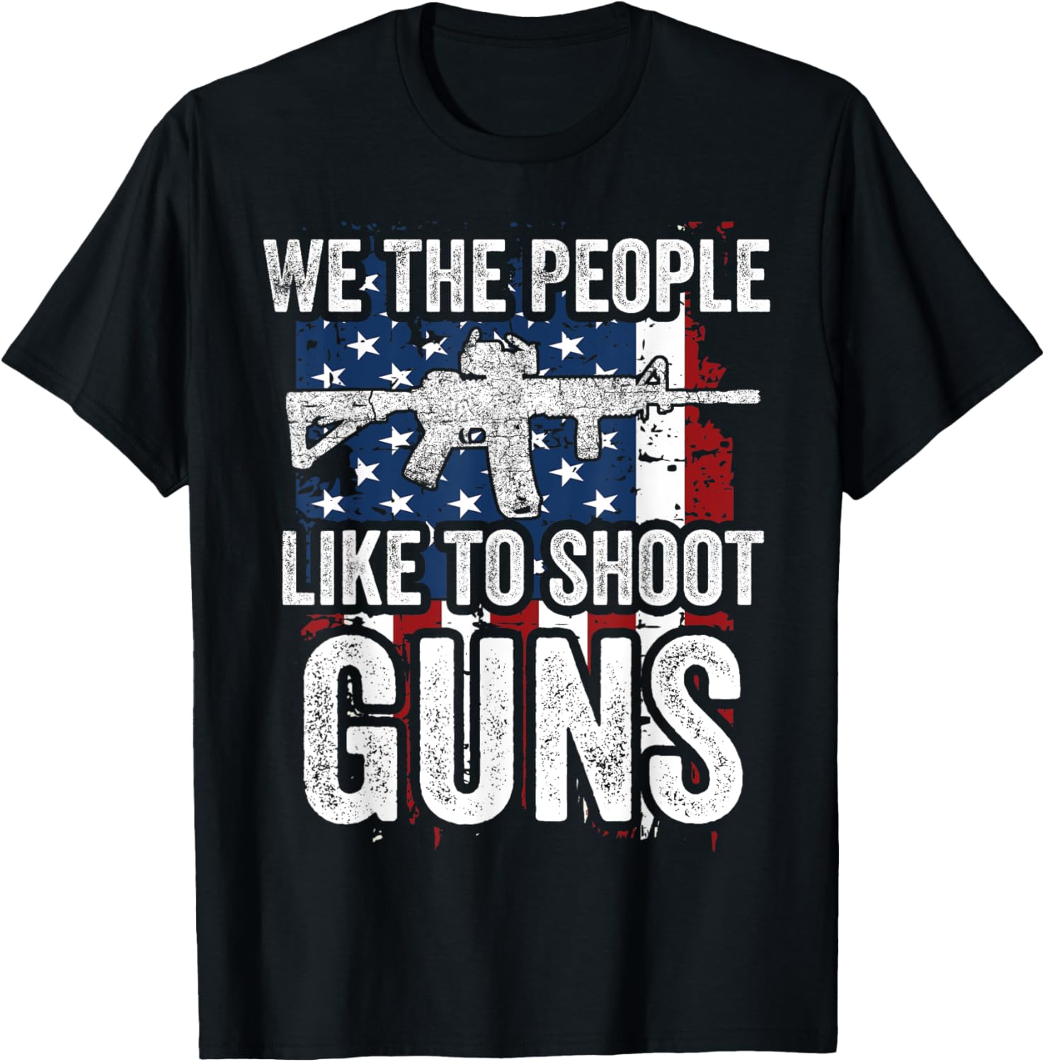 We People Like To Shoot Guns American Flag Gun Nut Dad Women