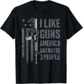 I Like Guns America Maybe 3 People Funny Gun Introvert
