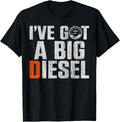 Ive Got A Big Diesel