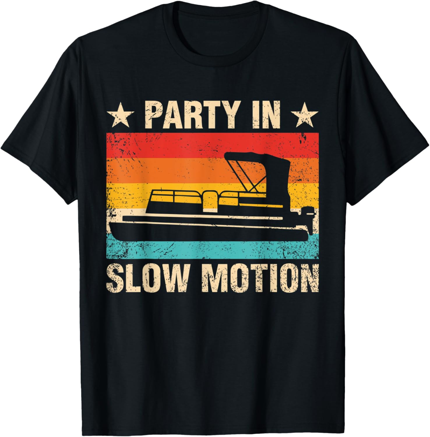 Party In Slow Motion Pontoon Boat Funny Shirts