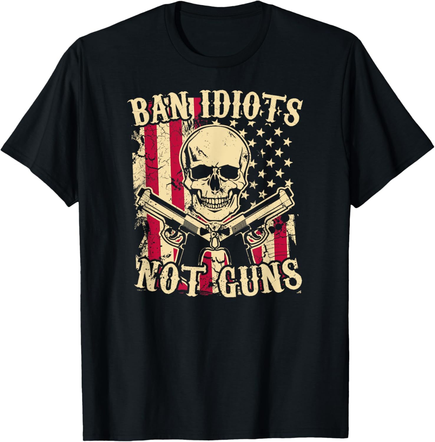 Ban Idiots Not Guns Funny Pro 2A Second Amendment Gun Rights