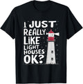 I Just Really Like Lighthouse Gifts Women Men