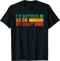 I D Rather Be On My Boat Captain