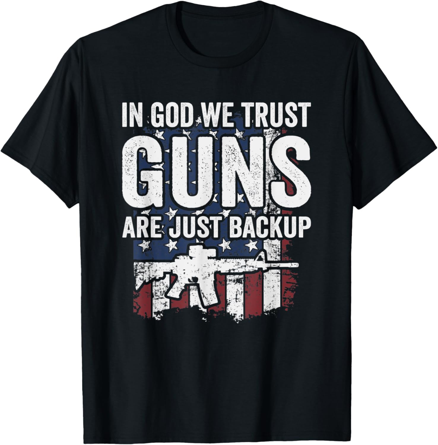 In God We Trust Guns Are Just A Backup Funny Usa Flag