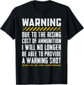 Due To Rising Cost Of Ammo Gun Rights Joke Funny Gun