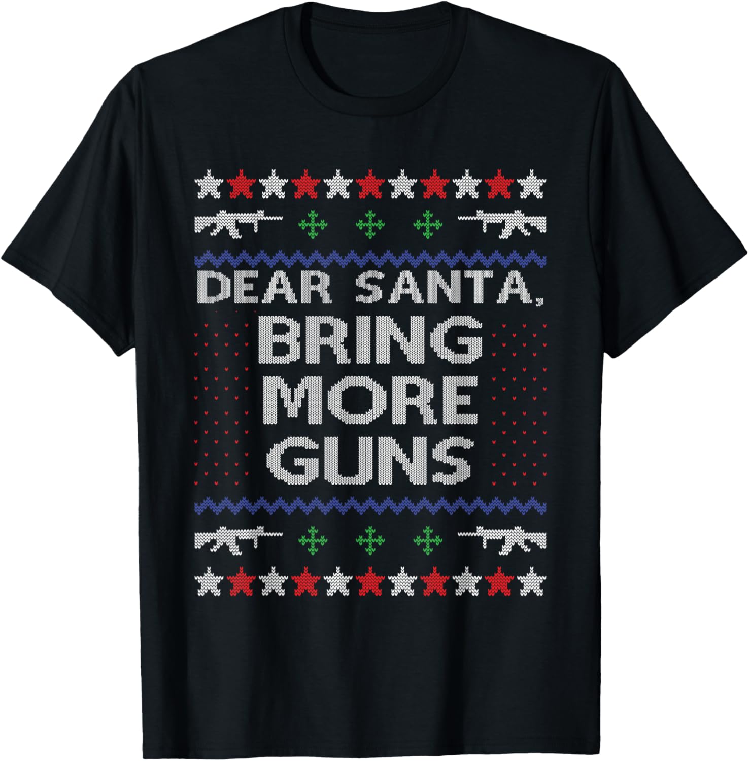 Dear Santa Bring More Guns Ugly Christmas Sweater Funny Gun