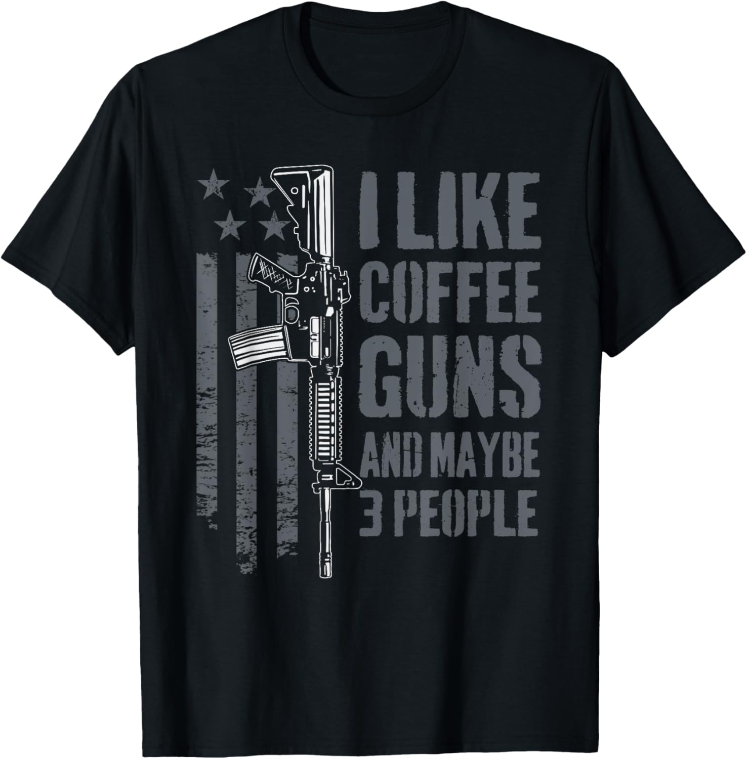 I Like Coffee Guns Maybe 3 People Usa Flag Funny Gun T