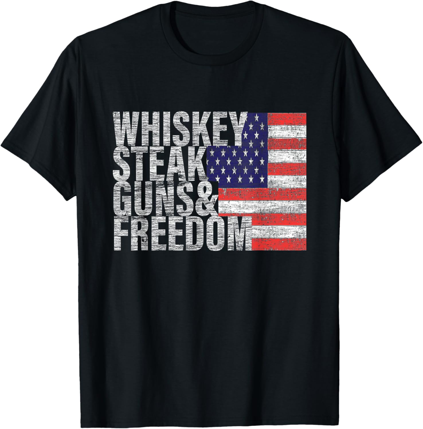Whiskey Steak Guns Freedom T Shirt Flag Tee