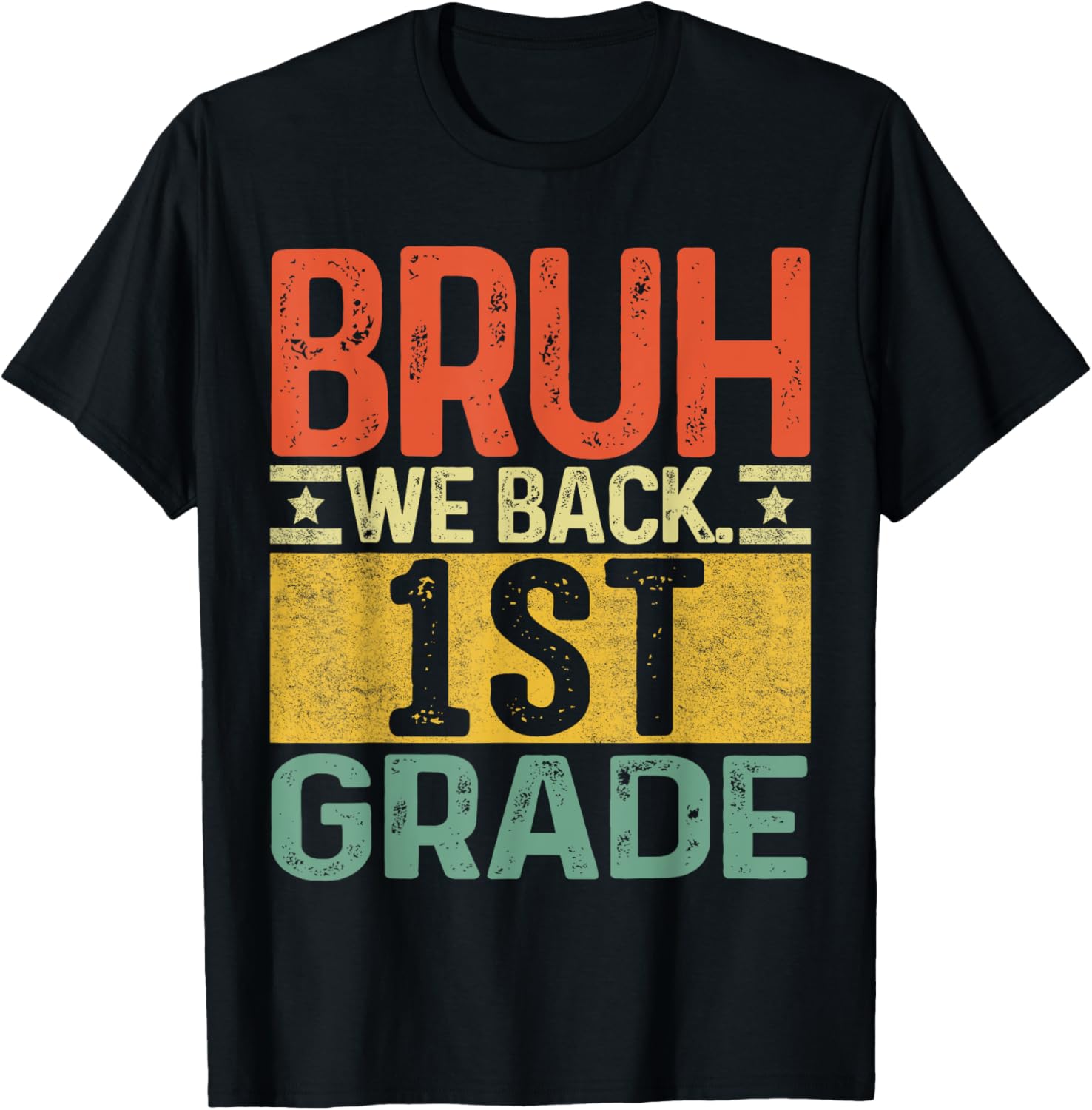 Bruh We Back 1st Grade First Day Of School Teachers Boys