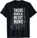 Tacos Guns Messy Buns Funny Womens Gun American Flag