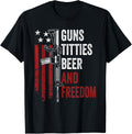 Guns Titties Beer Freedom Mens Funny Guns Drinking Usa