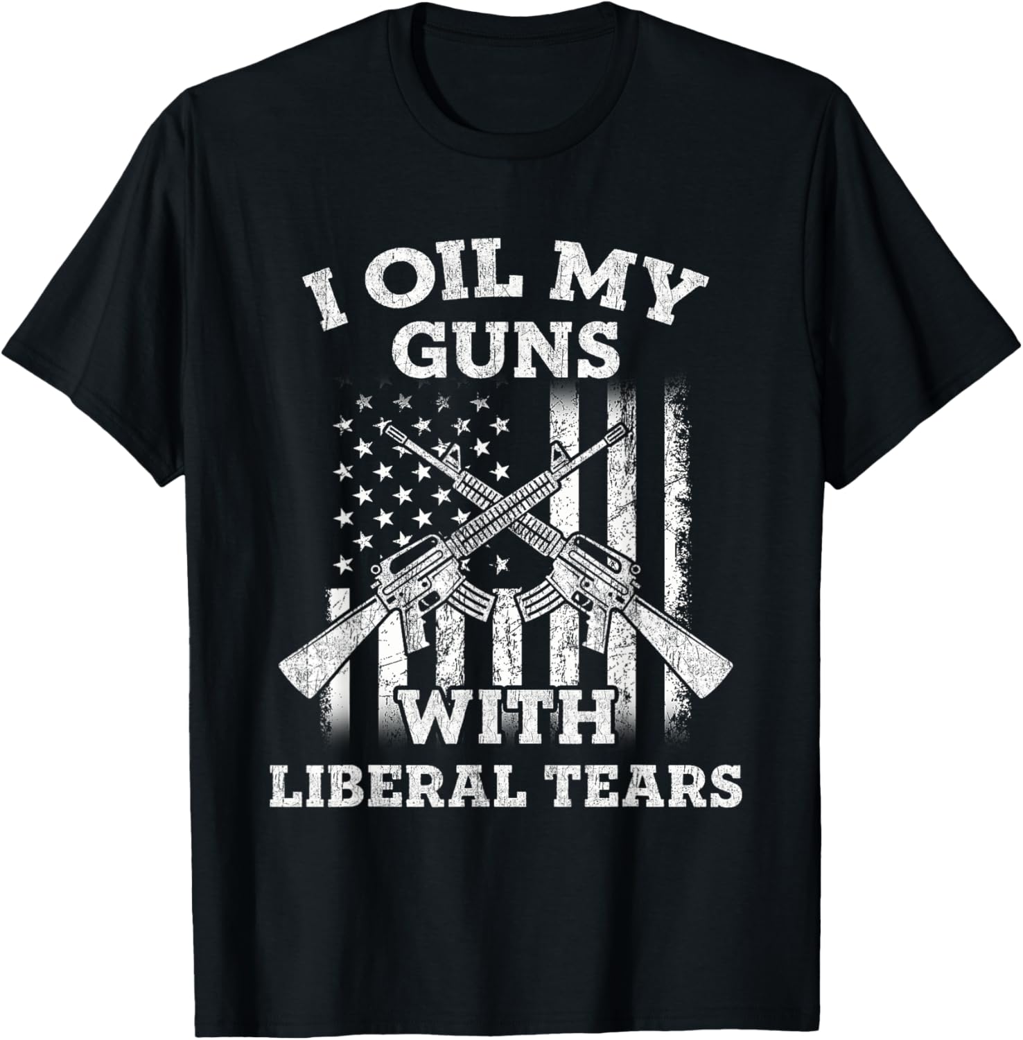 I Oil My Guns With Liberal Tears Vintage Gun Lover