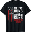Messy Buns Loaded Guns Raising Wolves Not Sheep Pro Gun