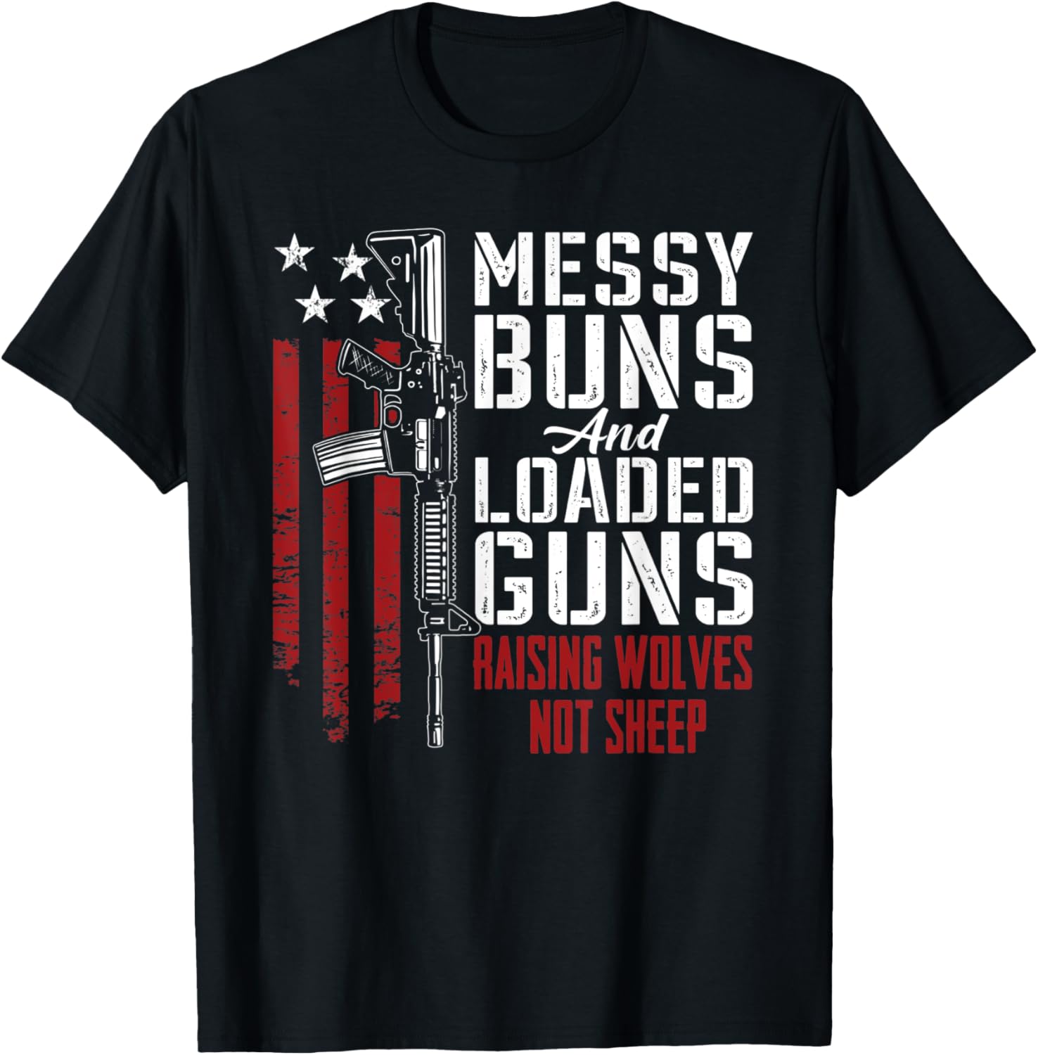 Messy Buns Loaded Guns Raising Wolves Not Sheep Pro Gun