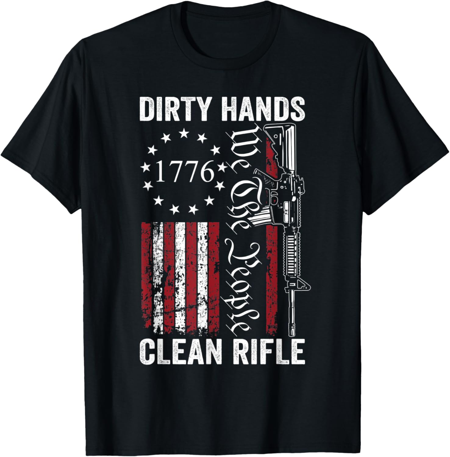 Dirty Hands Clean Rifle 2Nd Amendment Pro Guns Ar15 Usa