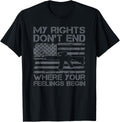 My Rights Dont End Where Your Feelings Begin Pro Gun Ar15