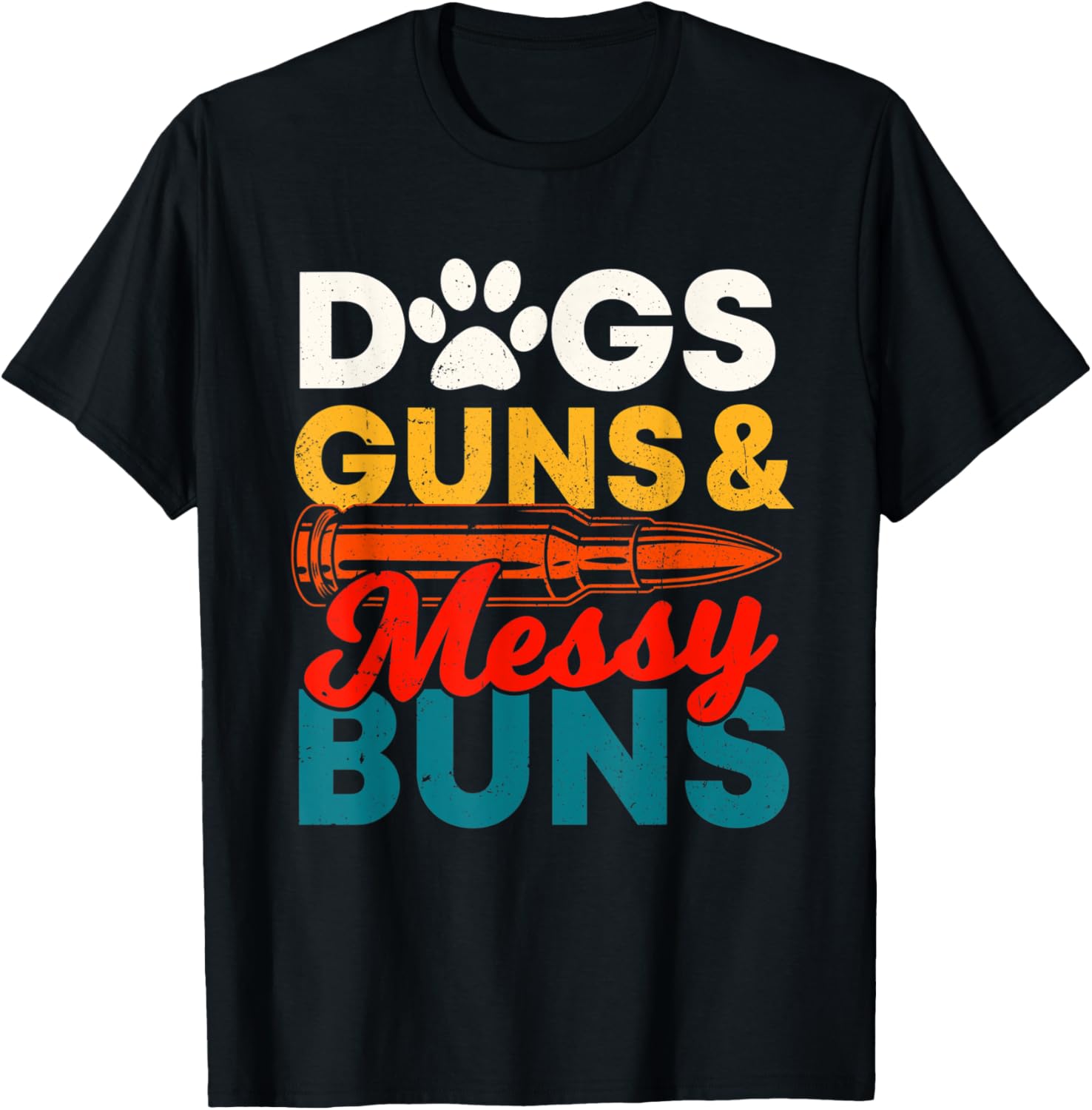 Dogs Guns Messy Buns Pro Gun Dog Lover T Shirt Men Women