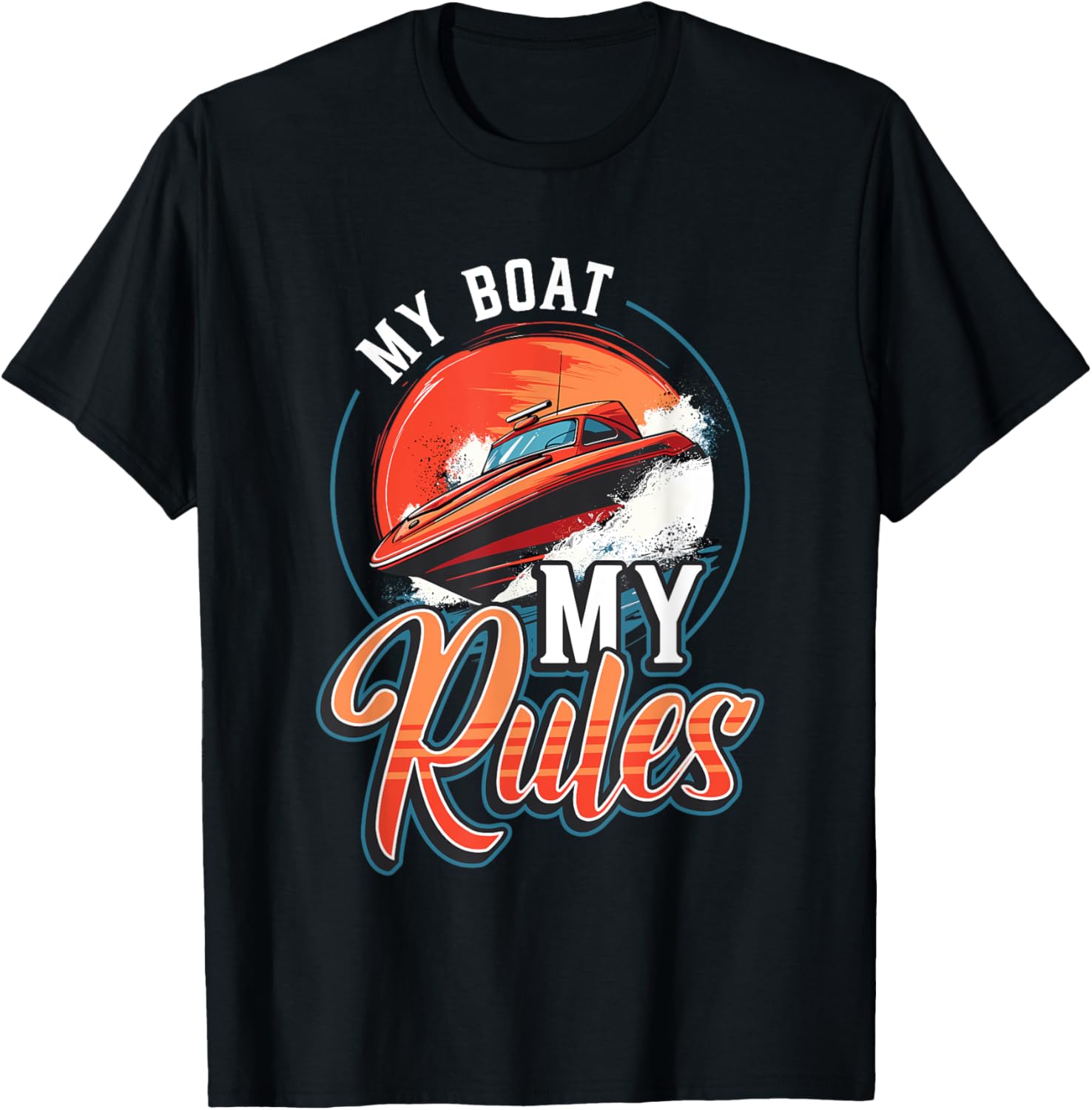 My Boat My Rules Nautical Boat Captain