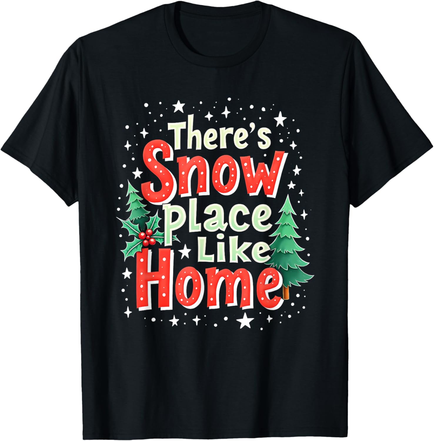There's Snow Place Like Home Boys Girls Funny Christmas