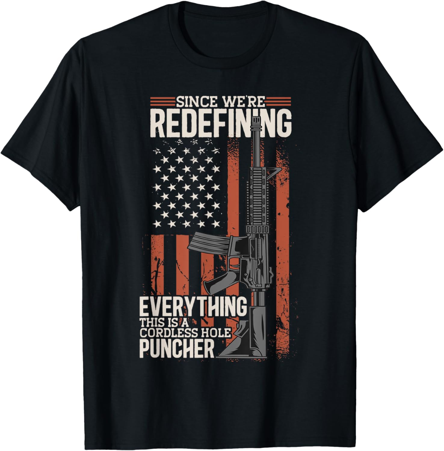 Since Were Redefining Us Flag Rifle Patriotic Gun Lover T Shirt Women