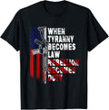 When Tyranny Becomes Law Rebellion Becomes Duty Guns Veteran