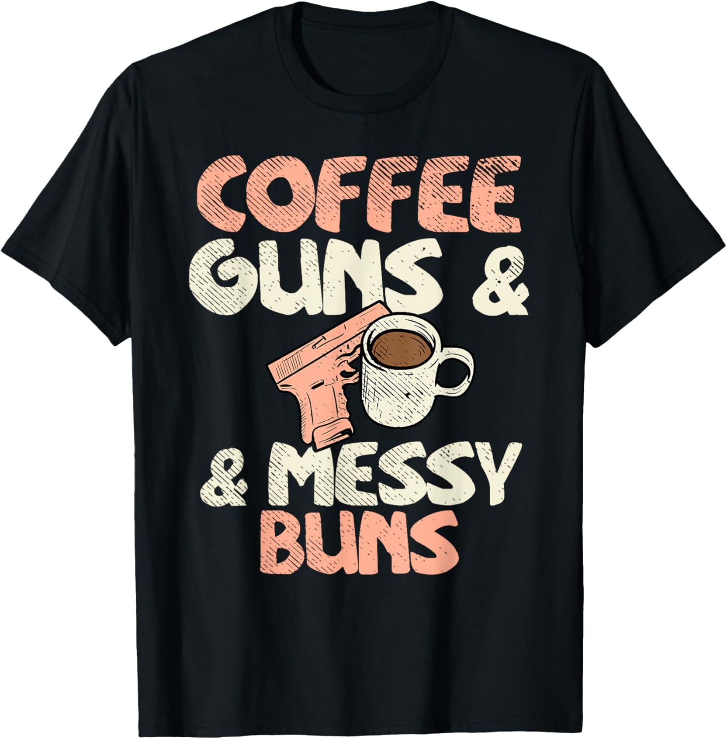 Coffee Guns Messy Buns 2Nd Amendment Ammo Gun Lover Woman