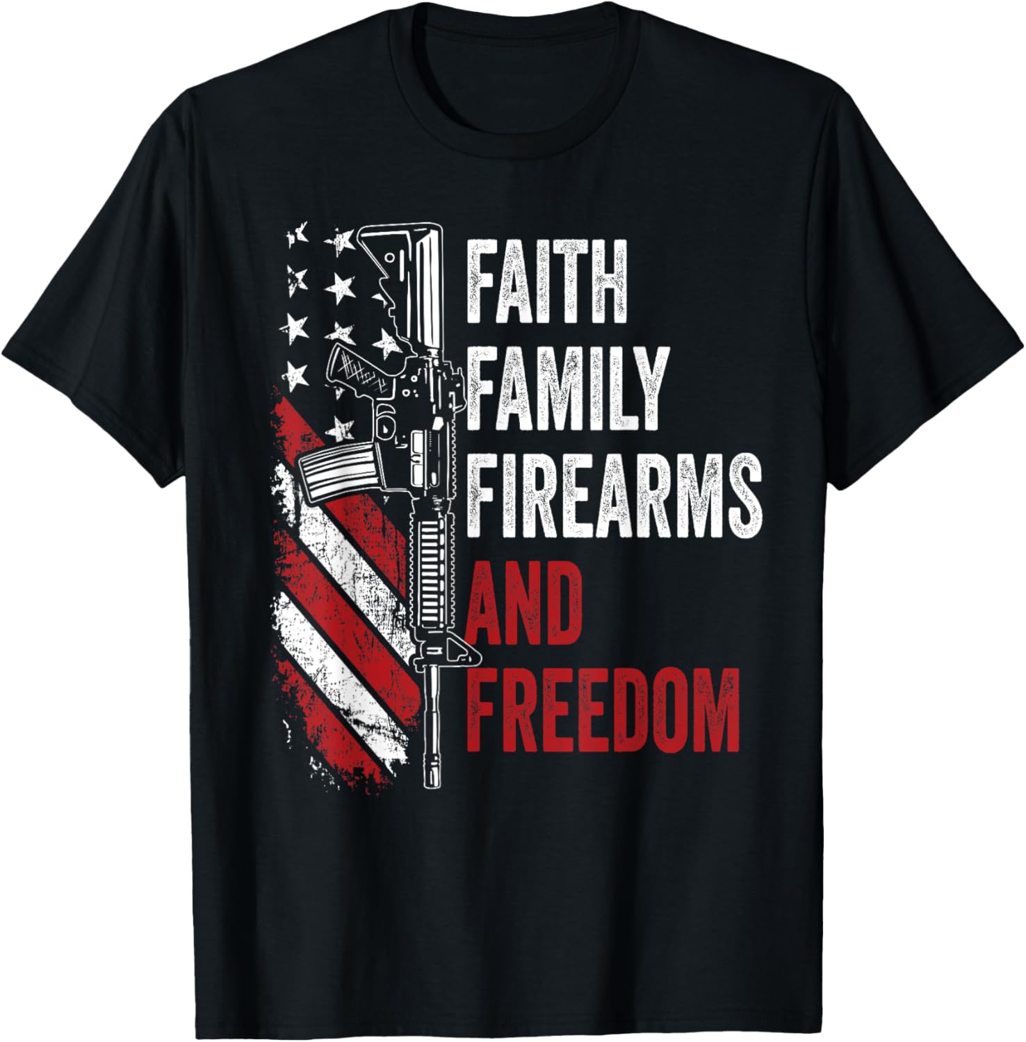 Faith Family Firearms Freedom Pro God Pro Guns Ar15 Usa