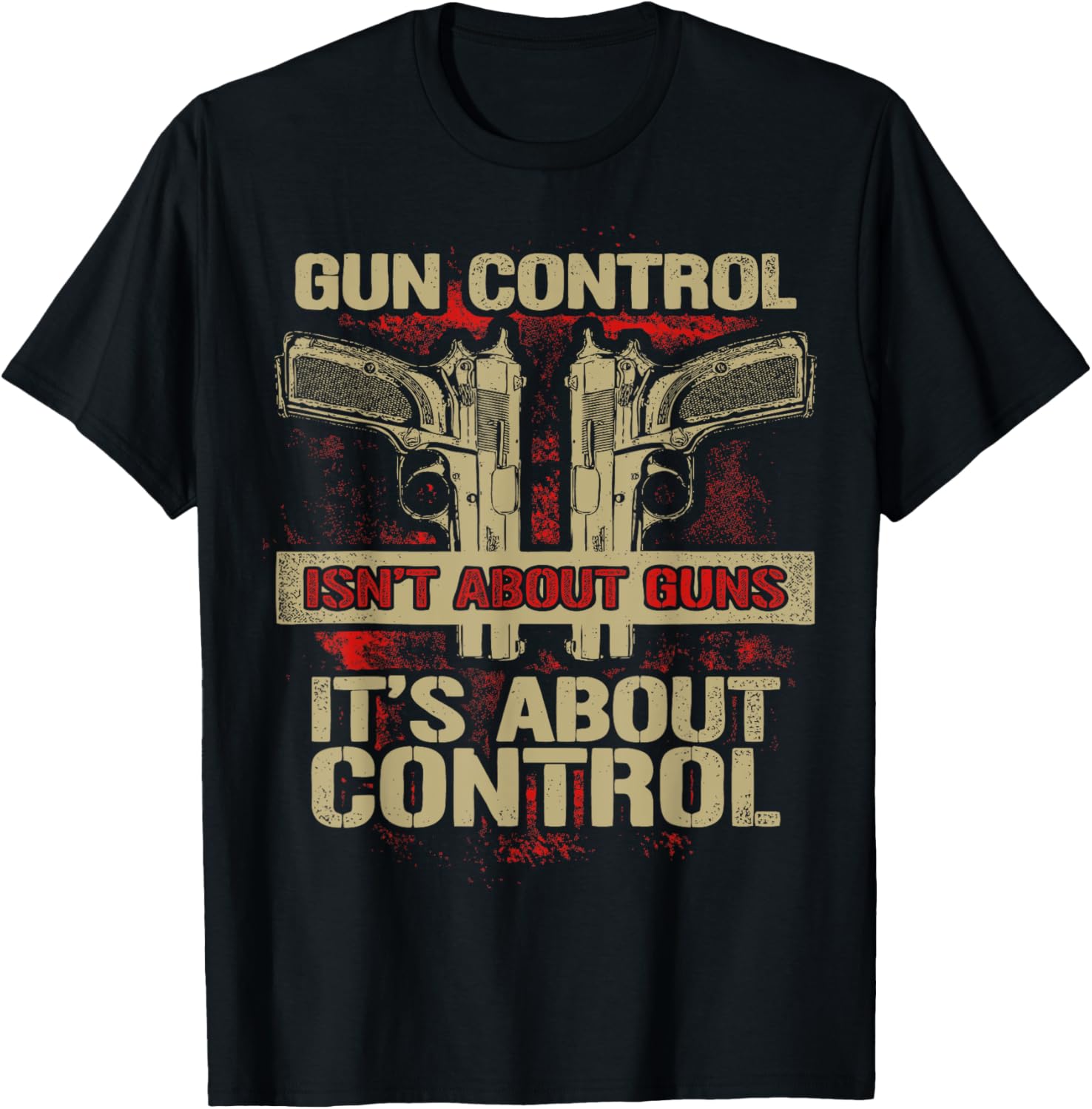 Gun Control Isnt About Guns Its About Control Gun Fans
