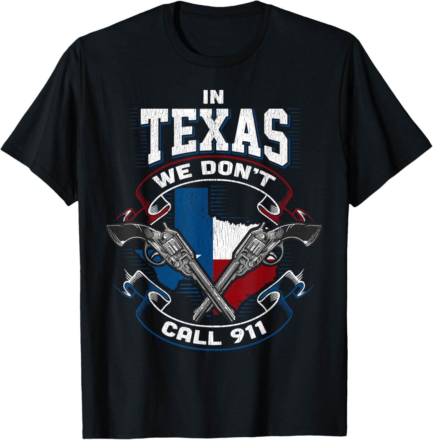 In Texas We Dont Call 911 Funny Texan Proud Gun Owner