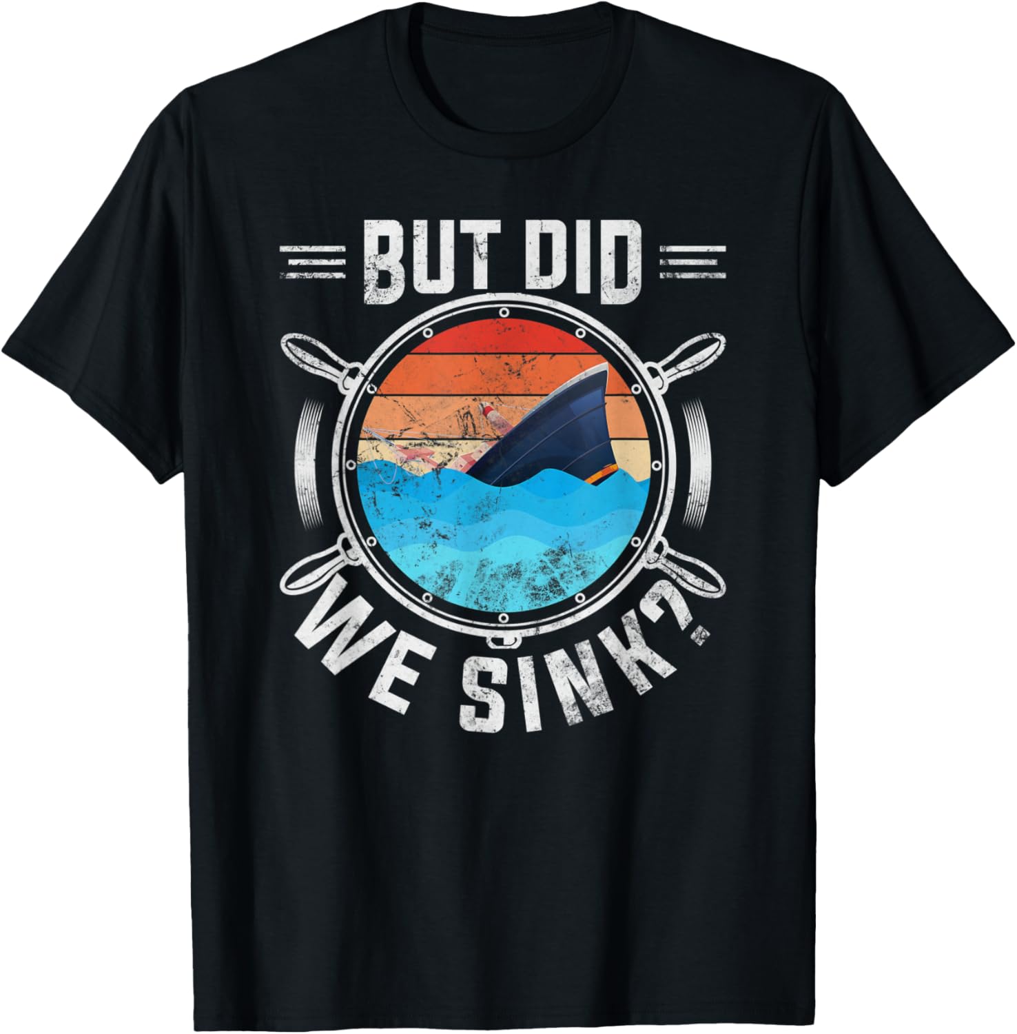 But Did We Sink Crazy But Skilled Boat