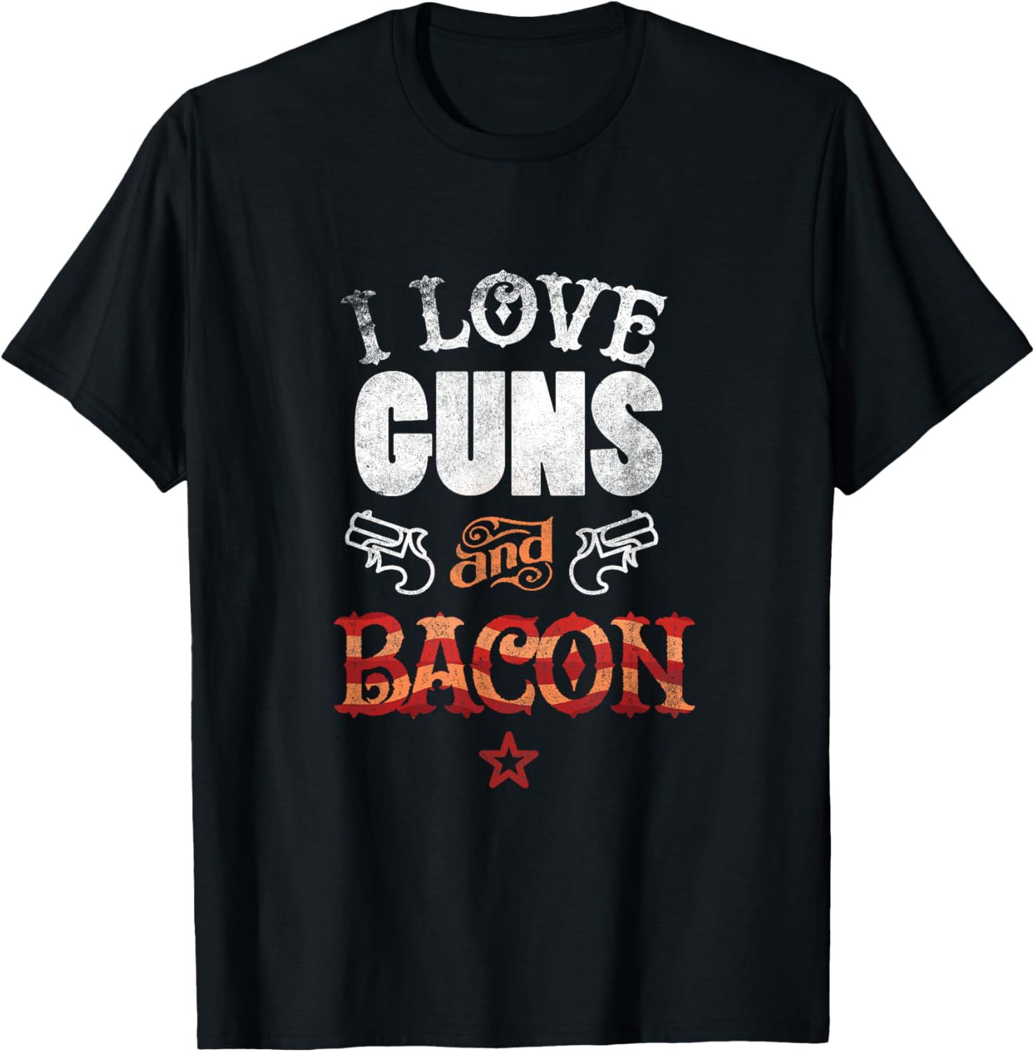 I Love Guns Bacon T Shirt Gun Lover Tee Freedom Usa