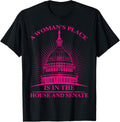 A Woman's Place Is In The House And Senate Funny Shirt Gift