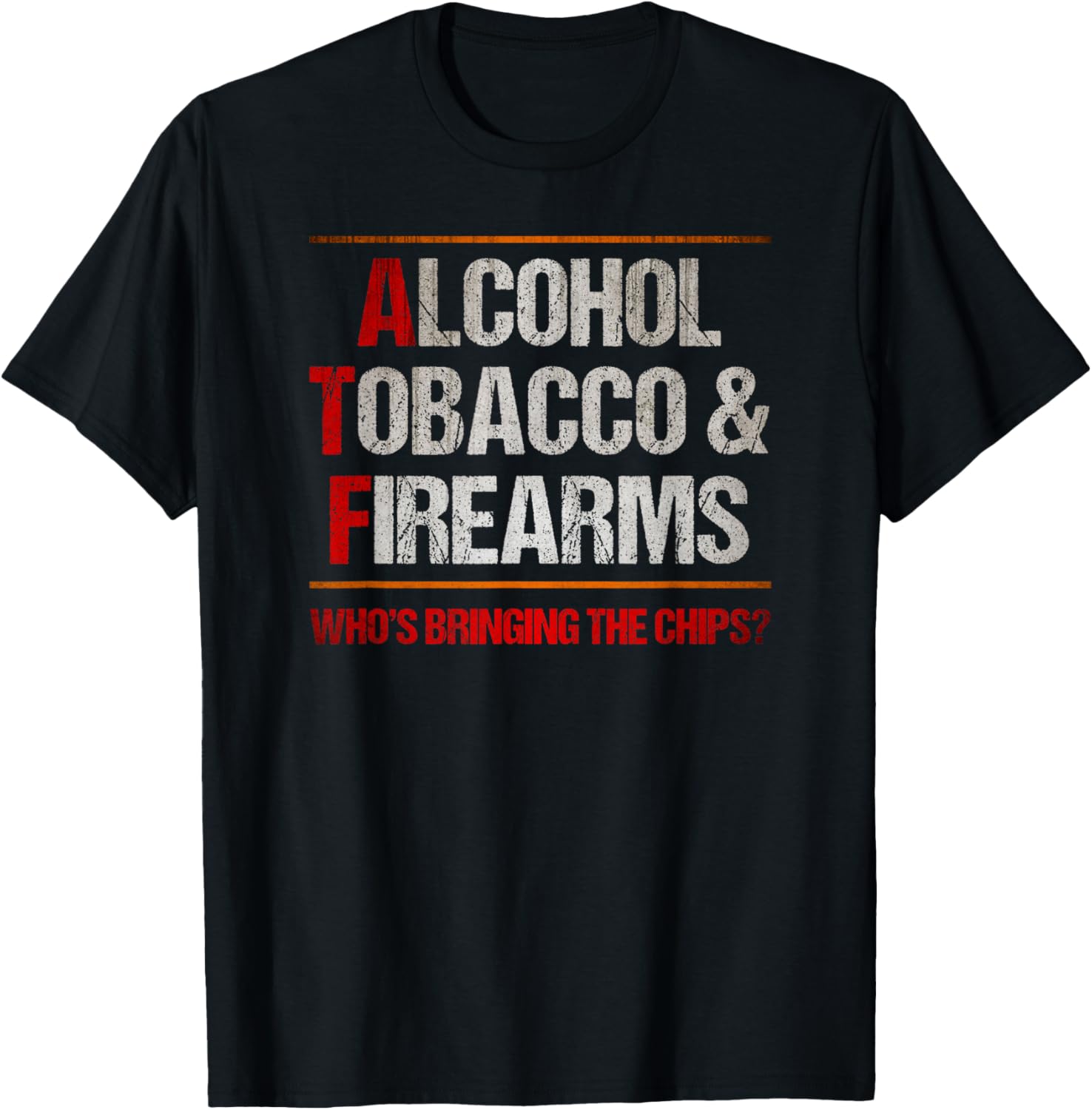 Whos Bringing Chips Funny Atf Party Drinking T Shirt